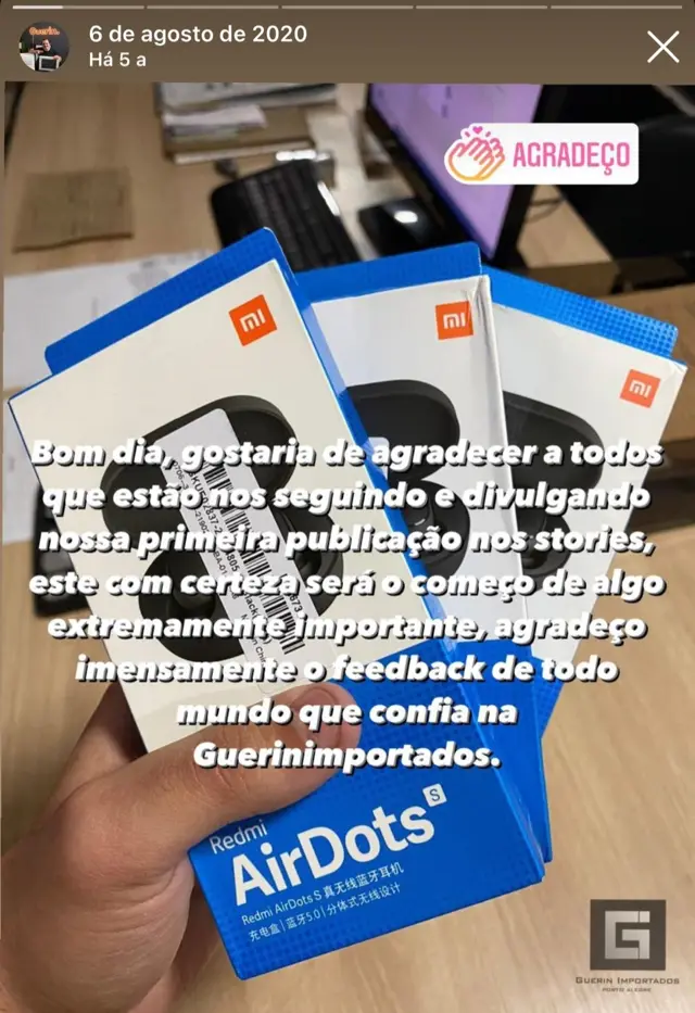 Primeira publicação da Guerin nos stories, em 6 de agosto de 2020, segurando três caixas de fones Redmi AirDots S da Xiaomi com uma mensagem de agradecimento aos seguidores